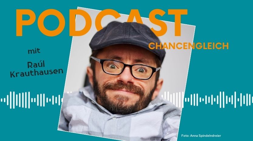 ChancenGleich-Podcast mit Raúl Krauthausen